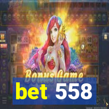 bet 558
